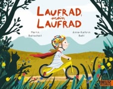 Laufrad, mein Laufrad - Martin Baltscheit, Anne-Kathrin Behl