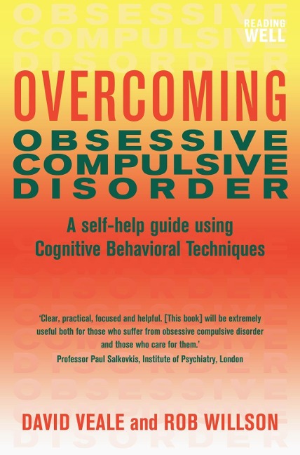 Overcoming Obsessive Compulsive Disorder - David Veale, Rob Willson
