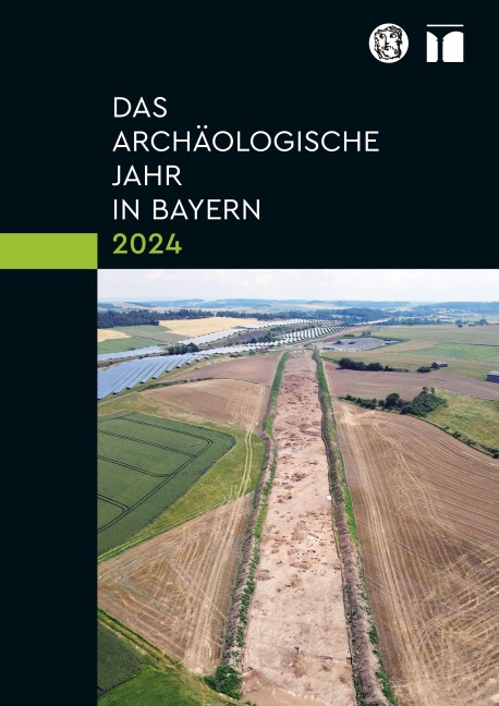 Das archäologische Jahr in Bayern 2024 - 