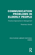 Cover-Bild zum Titel 'Communication Problems in Elderly People' von 'Rosemary Gravell'