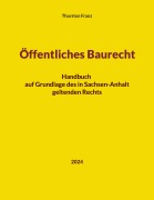 Cover-Bild zum Titel 'Öffentliches Baurecht' von 'Thorsten Franz'