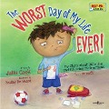 The Worst Day of My Life Ever!: My Story about Listening and Following Instructions Volume 1 - Julia Cook