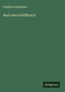 Cover-Bild zum Titel 'Nach dem Schiffbruch' von 'Friedrich Gerstäcker'