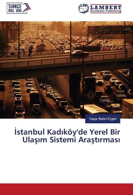 ¿stanbul Kad¿köy'de Yerel Bir Ula¿¿m Sistemi Ara¿t¿rmas¿ - Ya¿ar Bahri Ergen