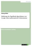 Cover-Bild zum Titel 'Erklärung des PageRank-Algorithmus von Google ohne mathematische Vorkenntnisse' von 'Georg Sitter'