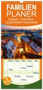 Cover-Bild zum Titel 'Familienplaner 2026 - Zagreb - Kroatiens zauberhafte Hauptstadt mit 5 Spalten (Wandkalender, 21 x 45 cm) CALVENDO' von 'Drachenkind-Fotografie Drachenkind-Fotografie'