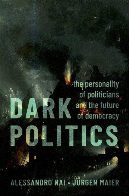 Dark Politics - Alessandro Nai, Jürgen Maier