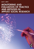 Cover-Bild zum Titel 'Monitoring and Evaluation of Practice and Methods in Applied Social Research' von 'Sada H. Shah'