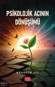 Cover-Bild zum Titel 'Psikolojik Acinin Dönüsümü' von 'Muharrem Aka'