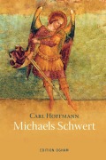 Cover-Bild zum Titel 'Michaels Schwert' von 'Carl Hoffmann'