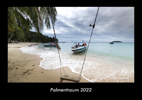 Palmentraum 2022 Fotokalender DIN A3 - Tobias Becker