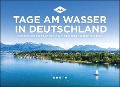 Tage am Wasser in Deutschland - KUNTH Tischkalender 2025 - 