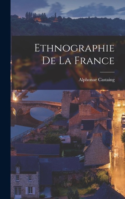 Ethnographie de la France - Alphonae Castaing