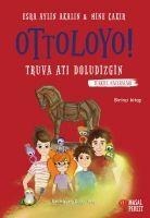 Ottoloyo - Truva Ati Doludizgin - Esra Ardananci, Mine Cakir