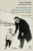 Cover-Bild zum Titel 'Die Nummer auf deinem Unterarm ist blau wie deine Augen' von 'Eva Umlauf, Stefanie Oswalt'