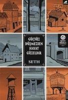 Gücsüz Düsmezsen Hayat Güzeldir - Seth
