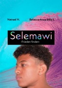 Cover-Bild zum Titel 'Selemawi' von 'Rebecca Anna Mila S., Natnael H.'