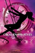 Cover-Bild zum Titel 'Crois En Tes Rêves' von 'Yolande Haffner'