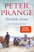 Herrliche Zeiten - Die Himmelsstürmer - Peter Prange