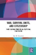 Cover-Bild zum Titel 'War, Survival Units, and Citizenship' von 'Lars Kaspersen'