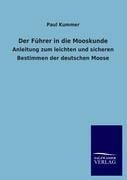 Der Führer in die Mooskunde - Paul Kummer