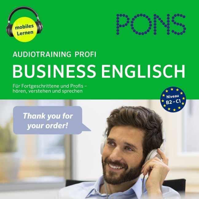 PONS Audiotraining Profi - BUSINESS ENGLISH. Für Fortgeschrittene und Profis - Debby Rebsch, Angelique Slaats