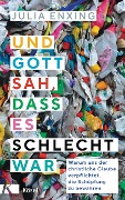 Cover-Bild zum Titel 'Und Gott sah, dass es schlecht war' von 'Julia Enxing'