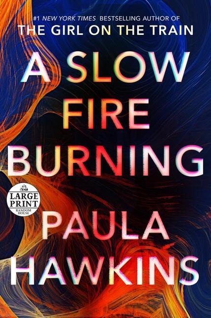 A Slow Fire Burning - Paula Hawkins