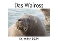 Cover-Bild zum Titel 'Das Walross (Wandkalender 2024, Kalender DIN A4 quer, Monatskalender im Querformat mit Kalendarium, Das perfekte Geschenk)' von 'Anna Müller'