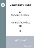 Zusammenfassung zur Prüfungsvorbereitung geprüfter Handelsfachwirte IHK - Michael Fischer, Thomas Weber