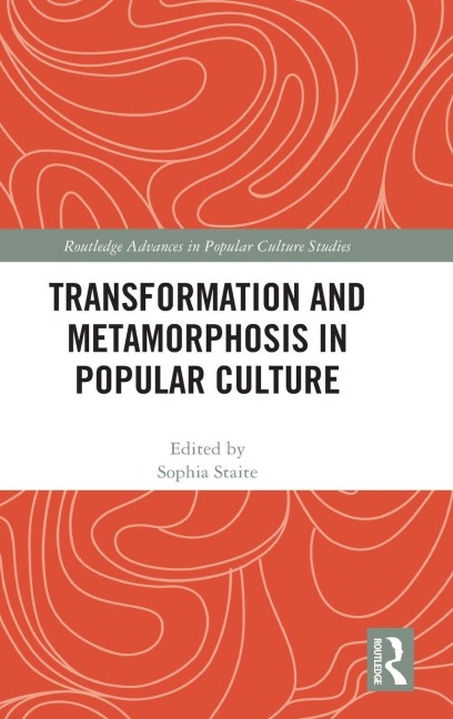 Transformation and Metamorphosis in Popular Culture - 