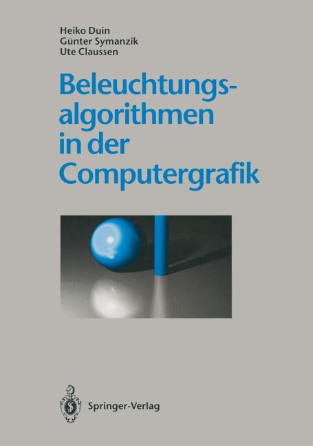 Beleuchtungsalgorithmen in der Computergrafik - Heiko Duin, Günter Symanzik, Ute Claussen