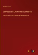 Cover-Bild zum Titel 'Dell'Abbazia di Chiaravalle in Lombardia' von 'Michele Caffi'