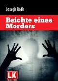 Beichte eines Mörders - Joseph Roth