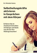 Cover-Bild zum Titel 'Selbstheilungskräfte aktivieren im Gespräch mit dem Körper' von 'Michelle Haintz'