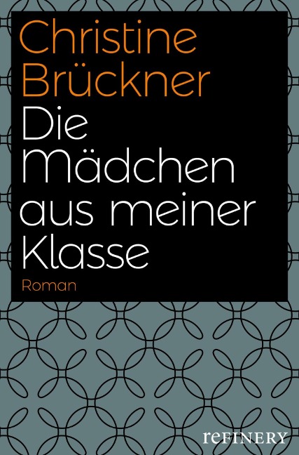 Die Mädchen aus meiner Klasse - Christine Brückner