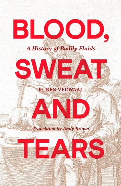 Blood, Sweat and Tears - Ruben Verwaal
