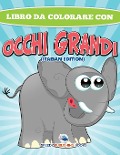 Libro Da Colorare Sugli Animali (Italian Edition) - Speedy Publishing Llc