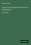 Cover-Bild zum Titel 'Versuch einer geordneten Theorie der Tonsetzkunst' von 'Gottfried Weber'