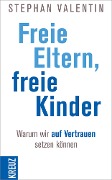 Freie Eltern - freie Kinder - Stephan Valentin