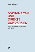 Cover-Bild zum Titel 'Kapitalismus und direkte Demokratie' von 'Peter Hablützel'