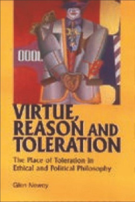 Virtue, Reason and Toleration - Glen Newey