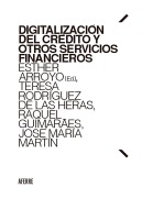 Digitalización del crédito y otros servicios financieros - Esther Arroyo Amayuelas, Teresa Rodríguez de las Heras Ballell, Raquel Guimarães, José María Martín Faba