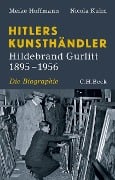 Cover-Bild zum Titel 'Hitlers Kunsthändler' von 'Meike Hoffmann, Nicola Kuhn'