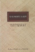 O Si Manu a Alii: A Text for the Advanced Study of Samoan Language and Culture - Manumaua Luafata Simanu-Klutz