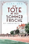 Cover-Bild zum Titel 'Die Tote in der Sommerfrische' von 'Elsa Dix'