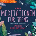 Meditationen für Teens - Susanne Keller, Nicole Khan