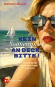 Cover-Bild zum Titel 'Kein Sonnenspray an Deck, bitte!' von 'Johannes Erdmann'