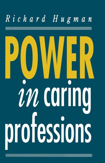 Power in Caring Professions - Richard Hugman
