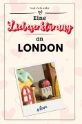 Cover-Bild zum Titel 'Eine Liebeserklärung an London' von 'Noah Schneider'